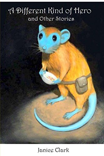An orange and blue mouse holds a bowl and wears a brown belt standing against a backdrop of black the floor brown beneath it. In white text it says A Different King of Hero and Other Stories and in dark font it says Janice Clark.