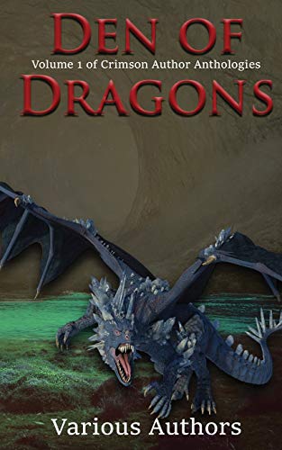 A grey blue dragon with light blue spikes across it stands in front of a craggy green water source looking menacing. In red it says Den of Dragons. In White it says Volume 1 of Crimson Author Anthologies Various Authors.